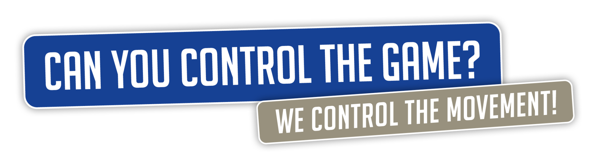 Can you control the game? We control the movement!